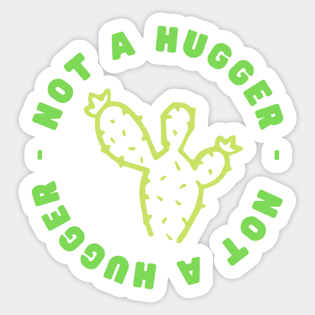 Not a Hugger (Cactus) Sticker by nathalieaynie